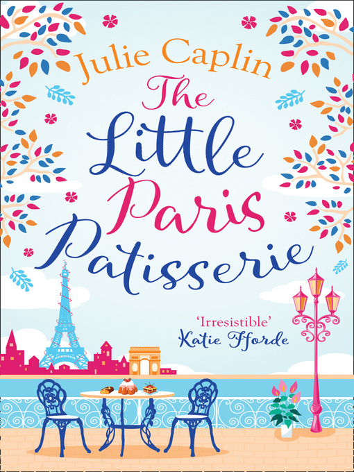 Title details for The Little Paris Patisserie by Julie Caplin - Available